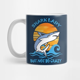 Crazy Shark Lady but not so Crazy Mug